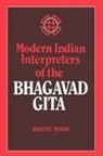 Robert N Minor, Robert N. Minor, Robert N. Minor - Modern Indian Interpreters of the Bhagavad Gita