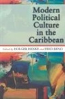 Holger Henke, Fred Reno - Modern Political Culture in the Caribbean