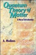 Modinas, a Modinas, A. Modinos, A. (National Technical University of Athe Modinos, MODINOS A - Quantum Theory of Matter A Novel Introduction