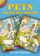 Becky Radtke, Becky J. Radtke - Pets Activity Book