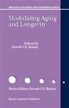 I Rattan, S I Rattan, S. I. Rattan, S.I. Rattan, Suresh I. S. Rattan - Modulating Aging and Longevity