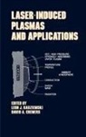 D A Cremers, D. A. Cremers, Radziemski, Radziemski, Leon J Radziemski, Leon J. Radziemski... - Lasers-Induced Plasmas and Applications