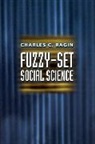 Charles Ragin, Charles Ragin, Charles C Ragin, Charles C. Ragin - Fuzzy-Set Social Science