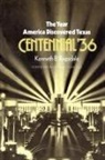 Kenneth B. Ragsdale, Kenneth Baxter Ragsdale - The Year America Discovered Texas Centennial '36