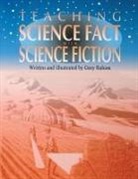 R. Gary Graham, Gary Raham, R. Gary Raham, Richard Raham, Raham Richard - Teaching Science Fact With Science Fiction