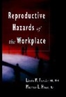 Linda Frazer, Frazier, L Frazier, L. Frazier, Linda M Frazier, Linda M. Frazier... - Reproductive Hazards of the Workplace