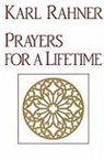 Karl Rahner, Albert Raffelt - Prayers for a Lifetime