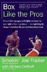 William Dettloff, Dettloff William, Joe Fraizer, Joe Frazier, Frazier Joe - Box Like the Pros