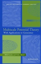 Will Freeden, Willi Freeden, Volker Michel - Multiscale Potential Theory