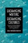 Sarah Warshauer Freedman - Exchanging Writing, Exchanging Cultures