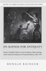 Ronald Rainger - An Agenda for Antiquity