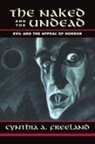 Cynthia Freeland, Cynthia A Freeland, Cynthia A. Freeland - Naked and the Undead