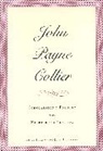 Arthur Freeman, Arthur (Sheridan Shores Rehabilitation Center Freeman, Janet Freeman, Janet Ing Freeman, Freeman Janet Ing - John Payne Collier: Scholarship and Forgery in the Nineteenth
