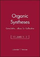 Freeman, J P Freeman, Jeremiah P. Freeman, Richard Freeman, Jeremiah P Freeman, Jeremiah P. Freeman - Organic Syntheses: Cumulative Indices for Collective Volumes 1 - 8