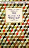 Dover Thrift Editions, Mary E. Wilkins Freeman, Mary E.Wilkins Freeman, Mary Eleanor Wilkins Freeman - Revolt of 'Mother' and Other Stories