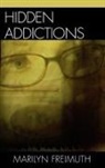 Marilyn Freimuth - Hidden Addictions