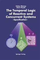 Zoha Manna, Zohar Manna, Amir Pnueli - The Temporal Logic of Reactive and Concurrent Systems