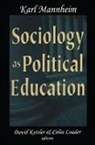 David Kettler, Colin Loader, Colin Kettler Loader, Karl Mannheim, David Kettler, Colin Loader - Sociology As Political Education