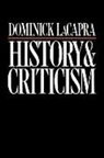 Dominick LaCapra - History and Criticism