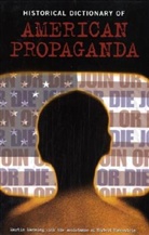 Martin Manning, Martin J. Manning, Martin/ Romerstein Manning, Manning Martin J., Herbert Romerstein, Romerstein Herbert - Historical Dictionary Of American Propaganda