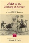 Donald F. Lach, Lach Donald F. - Asia in the Making of Europe