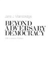 Jane J. Mansbridge, Mansbridge Jane J. - Beyond Adversary Democracy