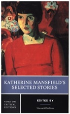 Katherine Mansfield, Mansfield Katherine, Vincent O'Sullivan, O'Sullivan Vincent - Katherine Mansfield's Selected Stories