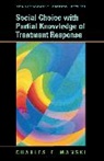 Charles Manski, Charles F. Manski, Manski Charles F., Herman K. van Dijk, Philip Hans Franses - Social Choice with Partial Knowledge of Treatment Response