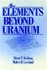 Loveland, Walter D Loveland, Walter D. Loveland, Loveland Walter D., Seaborg, Glenn T Seaborg... - Elements Beyond Uranium