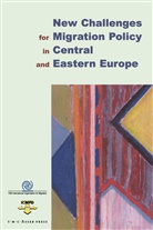 Fran Laczko, Frank Laczko - New Challenges for Migration Policy in Central and Eastern Europe