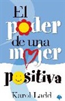Karol Ladd - El Poder de Una Mujer Positiva