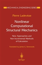 Pierre Ladeveze, Pierre Ladevèze, J. G. Simmonds - Nonlinear Computational Structural Mechanics