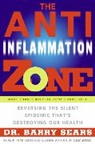Barry Sears, Barry (Ph.d.) Sears, Sears Barry - The Anti-inflammation Zone