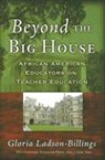 Gloria Ladson-Billings, James A Banks, James A. Banks - Beyond The Big House