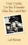 Lyd Marcet - Dear Daddy, Do You Remember When You Loved Me?