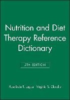 V. Claudio, Virginia S Claudio, Virginia S. Claudio, Claudio Virginia S., Lagua, R Lagua... - Nutrition and Diet Therapy Reference Dictionary, F Ifth Edition