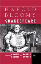 C. Desmet, Christy Sawyer Desmet, Desmet, C Desmet, C. Desmet, Christy Desmet... - Harold Bloom''s Shakespeare