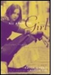 Anita Harris, Michael Harris, Anita Harris - All About the Girl: Culture, Power, and