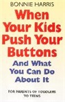 Bonnie Harris, Harris Bonnie - When Your Kids Push Your Buttons