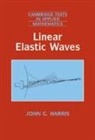 John G. Harris, M. J. Ablowitz, D. G. Crighton - Linear Elastic Waves