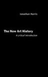 Jonathan Harris, Jonathan (University of Liverpool Harris - The New Art History