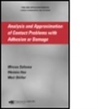 Weimin Han, Weimin (University of Iowa Han, Han Weimin, Meir Shillor, Meir (Oakland University Shillor, Shillor Meir... - Analysis and Approximation of Contact Problems With Adhesion Or Damage