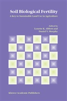L. K. Abbott, Lynette K. Abbott, Lynett K Abbott, Lynette K Abbott, Daniel V. Murphy, V Murphy... - Soil Biological Fertility