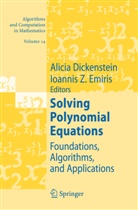 A. Dickenstein, I. Z. Emiris, A. Dickenstein, Alici Dickenstein, Alicia Dickenstein, E. Z. Emiris... - Solving Polynomial Equations