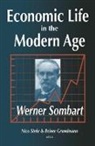 Werner Sombart, Sombart Werner, Reiner Grundmann, Nico Stehr - Economic Life in the Modern Age