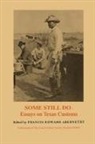 Francis Edward Abernethy - Some Still Do
