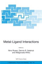 Denni R Salahub, Dennis R Salahub, N. Russo, Nino Russo, Dennis R. Salahub, Malgorzata Witko - Metal-Ligand Interactions