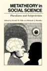 Donald W. Fiske, Donald Winslow Fiske, Donald W. Fiske, Richard A. Shweder - Metatheory in Social Science