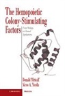 Donald Metcalf, Metcalf Donald, Nicos Anthony Nicola - The Hemopoietic Colony-stimulating Factors