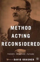 Director of Undergraduate Theater Studies Krasner, Na Na, David Krasner - Method Acting Reconsidered